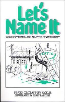 Book cover for Let's Name It: 10,000 Boat Names for All Types of Watercraft