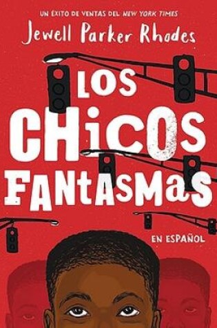 Cover of Los Chicos Fantasmas (Ghost Boys Spanish Edition)
