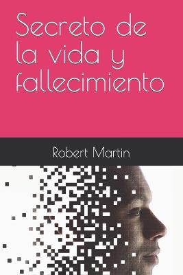 Book cover for Secreto de la vida y fallecimiento