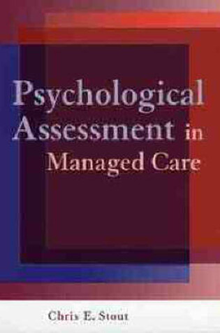 Cover of Psychological Assessment in Managed Care