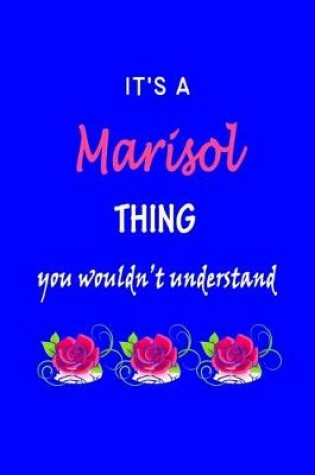 Cover of It's A Marisol Thing You Wouldn't Understand