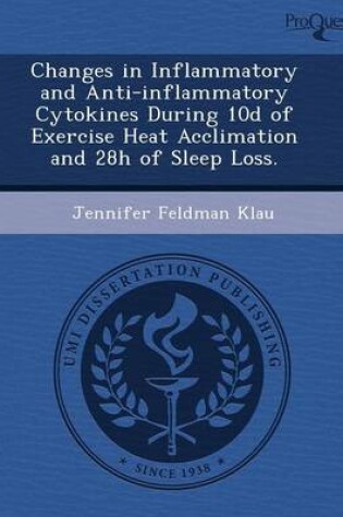 Cover of Changes in Inflammatory and Anti-Inflammatory Cytokines During 10d of Exercise Heat Acclimation and 28h of Sleep Loss