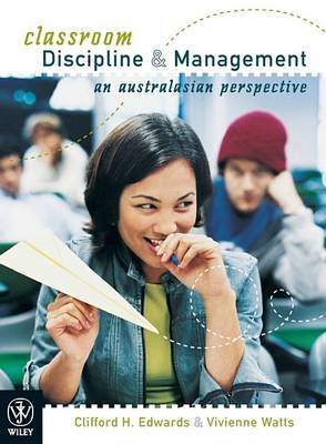 Book cover for Classroom Discipline and Management: an Australasian Perspective