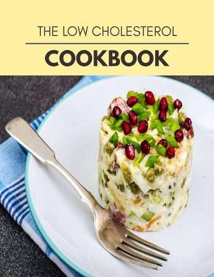 Book cover for The Low Cholesterol Cookbook