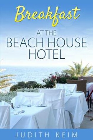 Cover of Breakfast at the Beach House Hotel