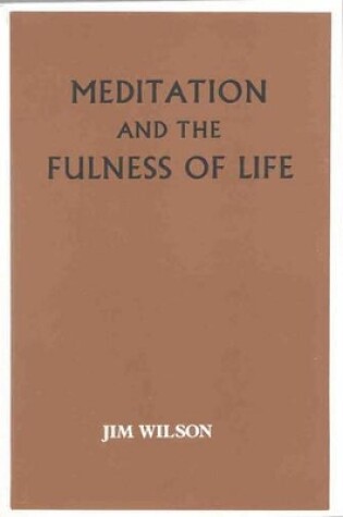 Cover of Meditation and the Fulness of Life