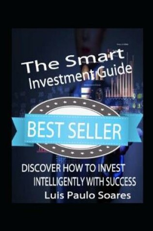 Cover of The Smart Investment Guide