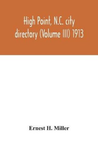 Cover of High Point, N.C. city directory (Volume III) 1913