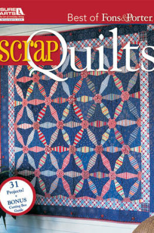 Cover of Best of Fons & Porter: Scrap Quilts