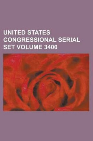 Cover of United States Congressional Serial Set Volume 3400