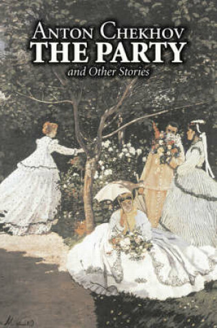 Cover of The Party and Other Stories by Anton Chekhov, Fiction, Short Stories, Classics, Literary