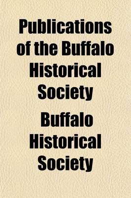 Book cover for Publications of the Buffalo Historical Society (Volume 6)