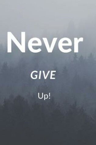 Cover of Never Give Up!