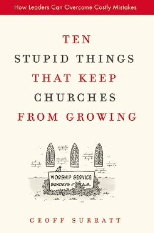 Cover of Ten Stupid Things That Keep Churches from Growing