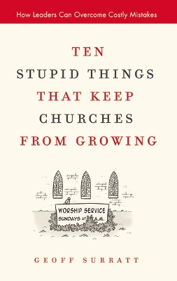 Book cover for Ten Stupid Things That Keep Churches from Growing