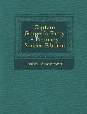 Book cover for Captain Ginger's Fairy - Primary Source Edition