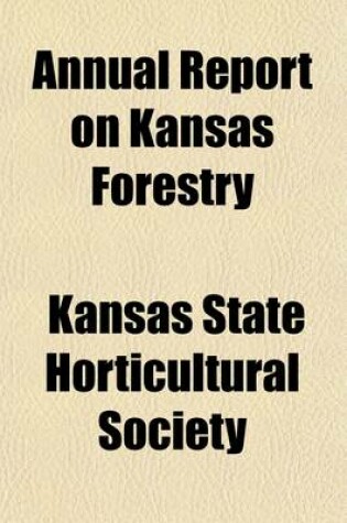 Cover of Annual Report on Kansas Forestry