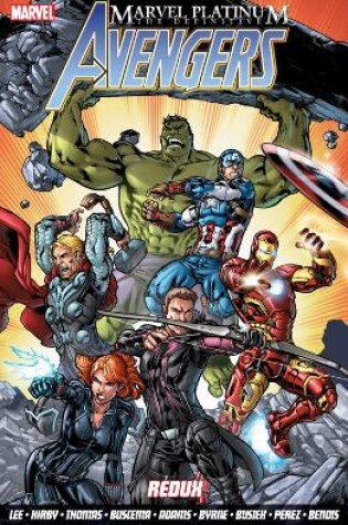 Cover of Marvel Platinum: The Definitive Avengers Redux