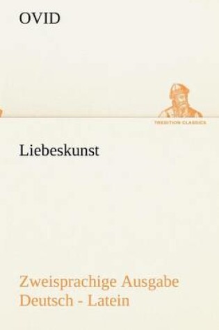 Cover of Liebeskunst. Zweisprachige Ausgabe Deutsch - Latein