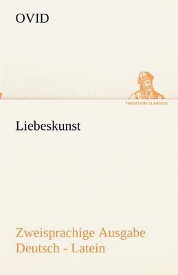 Book cover for Liebeskunst. Zweisprachige Ausgabe Deutsch - Latein