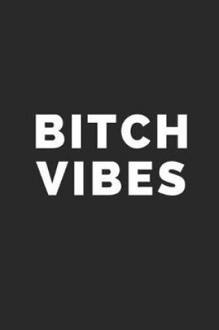 Cover of Bitch Vibes