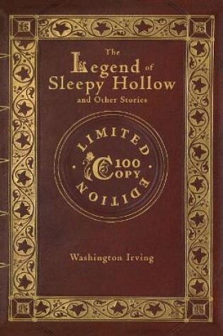 Cover of The Legend of Sleepy Hollow and Other Stories (100 Copy Limited Edition)