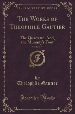 Cover of The Works of Théophile Gautier, Vol. 12 of 24