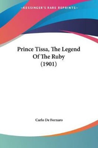 Cover of Prince Tissa, The Legend Of The Ruby (1901)