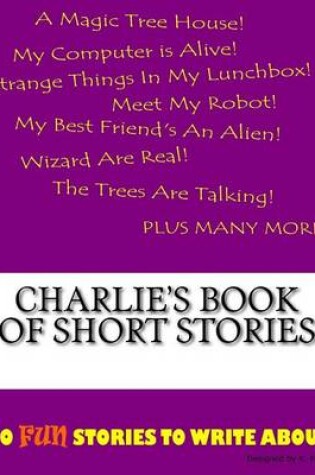 Cover of Charlie's Book Of Short Stories