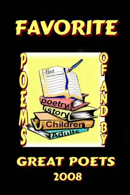 Book cover for Favorite Poems of and by Great Poets 2008