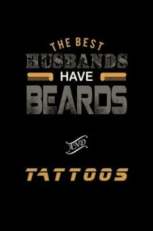 Cover of The Best Husbands have Beards and Tattoos
