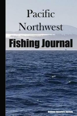 Cover of Pacific Northwest Fishing Journal