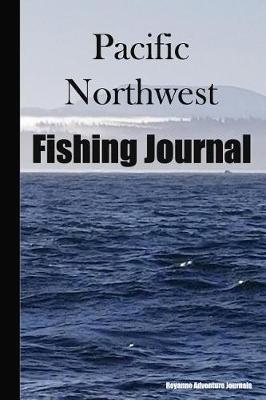 Book cover for Pacific Northwest Fishing Journal