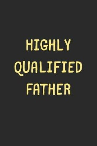 Cover of Highly Qualified Father