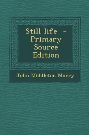 Cover of Still Life - Primary Source Edition