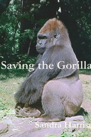 Cover of Saving the Gorilla