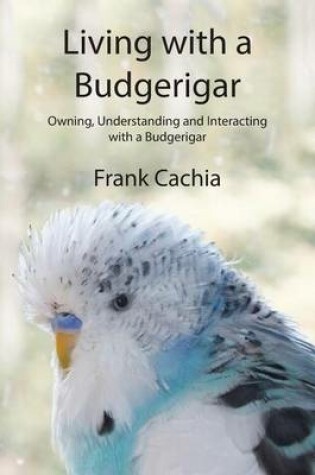 Cover of Living with a Budgerigar