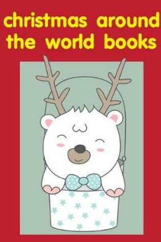 Cover of Christmas Around The World Books