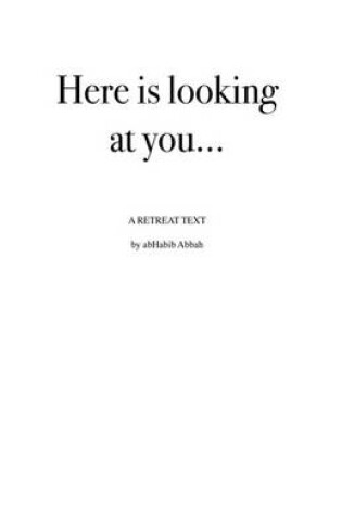 Cover of Here Is Looking at You