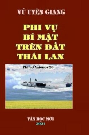 Cover of Phi Vu Bi Mat Tren DAT Thai LAN