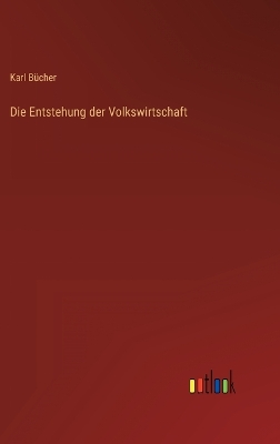 Book cover for Die Entstehung der Volkswirtschaft