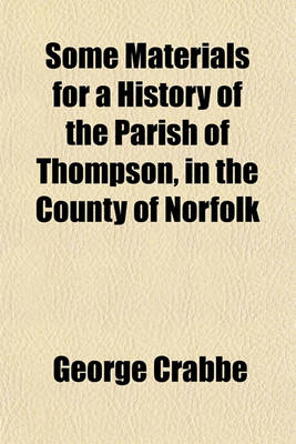 Book cover for Some Materials for a History of the Parish of Thompson, in the County of Norfolk