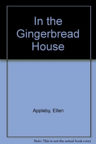 Cover of In the Gingerbread House