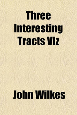 Book cover for Three Interesting Tracts Viz