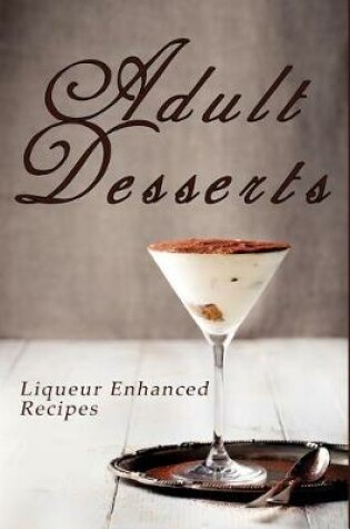 Cover of Adult Desserts