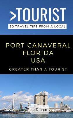 Book cover for Greater Than a Tourist- Port Canaveral Florida USA
