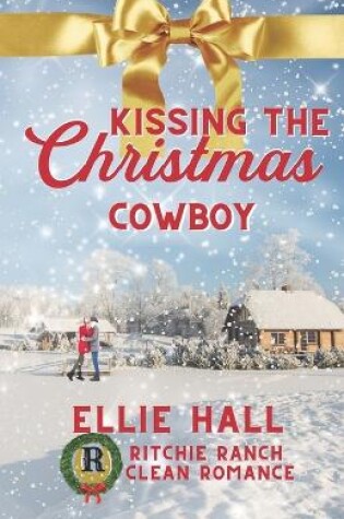 Cover of Kissing the Christmas Cowboy