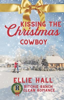 Book cover for Kissing the Christmas Cowboy