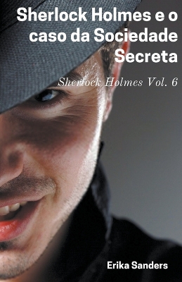 Cover of Sherlock Holmes e o Caso da Sociedade Secreta