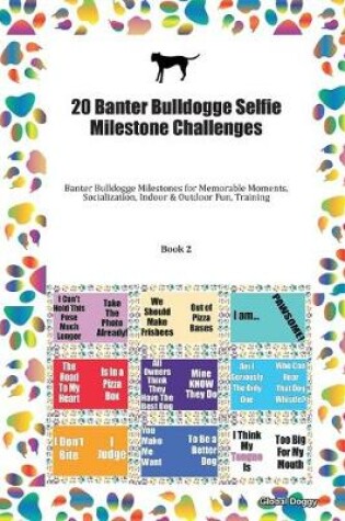 Cover of 20 Banter Bulldogge Selfie Milestone Challenges